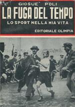 La fuga nel tempo. (Lo Sport nella mia vita). 1911-1930