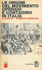 Le origini del movimento operaio e contadino in Italia