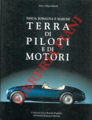 Emilia Romagna e Marche. Terra di piloti e di motori