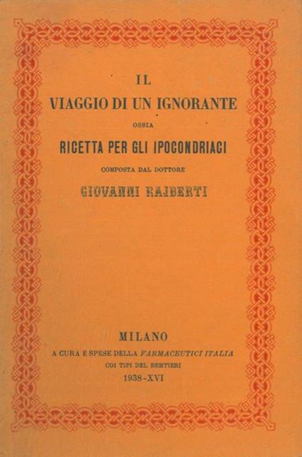 Il viaggio di un ignorante ossia ricetta per gli ipocondriaci - Giovanni Rajberti - copertina