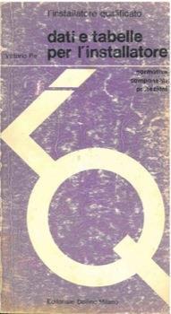 L' installatore qualificato. Dati e tabelle per l'installatore - Vittorio Re - copertina