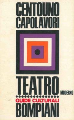 Dizionario di centouno capolavori del teatro moderno - Roberto Rebora - copertina