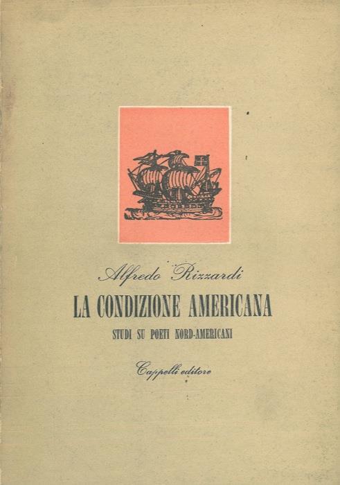 La condizione americana. Studi su poeti nord-americani - Alfredo Rizzardi - copertina