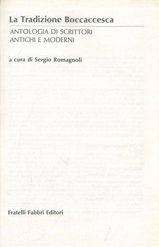 La Tradizione Boccaccesca. Antologia di scrittori antichi e moderni - Sergio Romagnoli - copertina