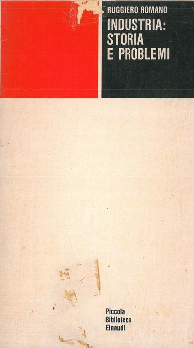 Industria: storia e problemi - Ruggiero Romano - copertina