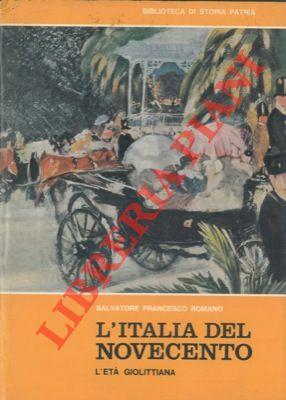 L' Italia del Novecento. I. L'età giolittiana (1900. 1914). II. Dalla prima guerra mondiale alla Costituzione Repubblicana
