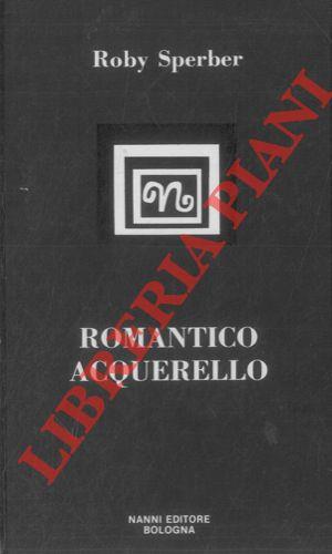 Roby Sperber. Romantico acquerello