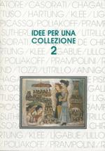 Capolavori del XX secolo. Idee per una collezione. 2