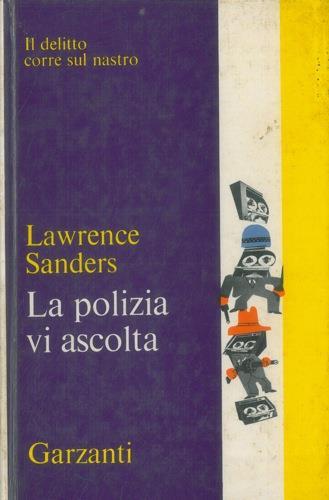 La polizia vi ascolta - Lawrence Sanders - copertina