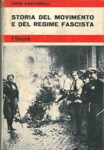 Storia del movimento e del regime fascista. I - Enzo Santarelli - copertina