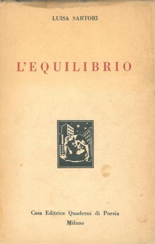 L' equilibrio. L'altro figlio. Commedie in tre atti - Luigi Sartori - copertina