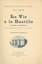 La vie à la Bastille. Souvenirs d'un prisonnier