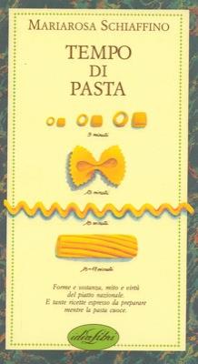 Tempo di pasta. Ediz. illustrata
