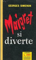 Maigret si diverte