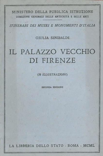 Il Palazzo Vecchio di Firenze - Giulio Sinibaldi - copertina