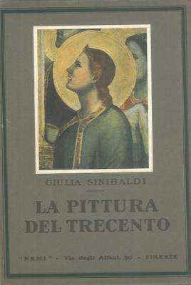 La pittura del Trecento - Giulio Sinibaldi - copertina