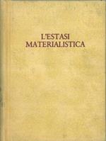 L' estasi materialistica