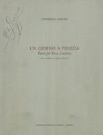 Un giorno a Venezia. Poesie per Rosa Carlotta. Nota introduttiva di Andrea Zanzotto