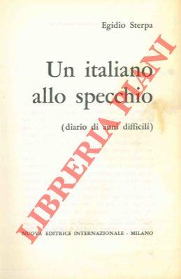 Un italiano allo specchio. Diario di anni difficili