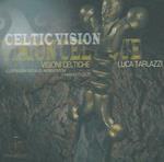 Visioni celtiche. Ediz. multilingue