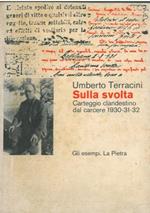 Sulla svolta. Carteggio clandestino dal carcere 1930-31-32