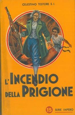 L' incendio della prigione - Celestino Testore - copertina