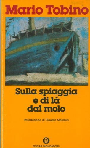 Sulla spiaggia e di là dal molo - Mario Tobino - copertina
