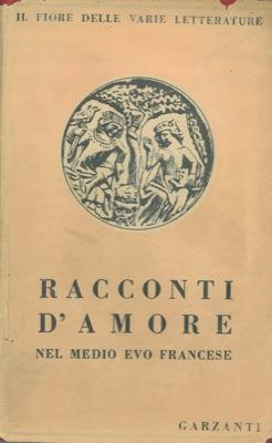 Romanzi e racconti d'amore del Medio Evo francese - Diego Valeri - copertina