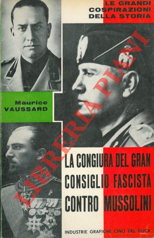 La congiura del Gran Consiglio fascista contro Mussolini