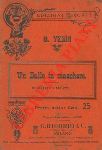 Un ballo in maschera. Melodramma in tre atti