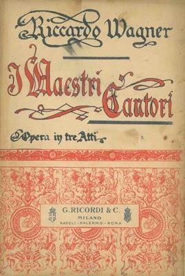 I maestri cantori. Opera in tre atti - Richard Wagner - copertina