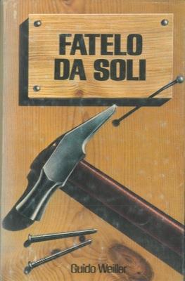 Fatelo da soli - Guido Weiller - copertina