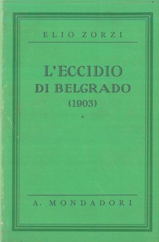 L' eccidio di Belgrado. (1903) - Elio Zorzi - copertina