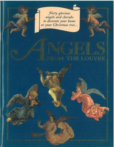 Angels from the Louvre. Forty glorious angels and cherubs to decorate your home or your Christmas tree - copertina