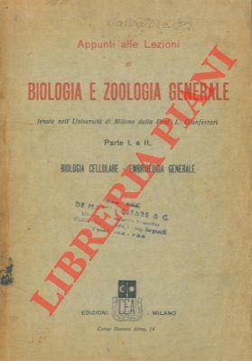 Appunti alle lezioni di biologia e zoologia generale. Parte I e II. Biologia cellulare. Embriologia generale