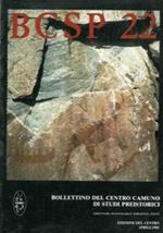 BCSP 22. Periodico internazionale di arte preistorica e primitiva. Bollettino del Centro Camuno di Studi Preistorici