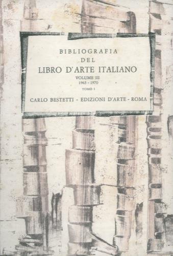 Bibliografia del libro d'arte italiano. Volume III. 1963-1970 - copertina