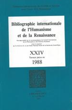 Bibliographie internationale de l'humanisme et de la renaissance. XXIV. Travaux parus en 1988