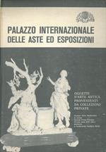 Catalogo di quanto viene venduto dal Palazzo Internazionale delle Aste ed Esposizioni comprendente oggetti d'arte antica, mobili, quadri, sculture, tappeti, maioliche, porcellane ed oggetti dal XIV al XIX secolo. Firenze, 1970