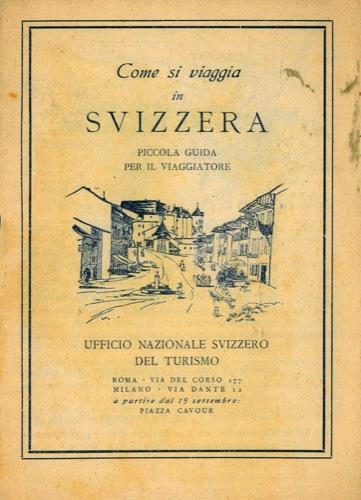 Come si viagia in Svizzera. Piccola guida per il viaggiatore - copertina