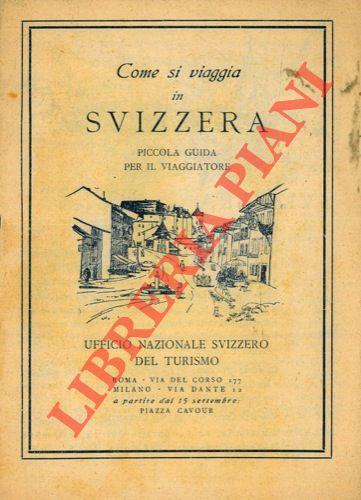 Come si viagia in Svizzera. Piccola guida per il viaggiatore
