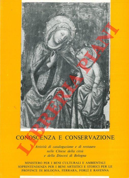 Conoscenza e conservazione. Attività di catalogazione e di restauro nelle Chiese della città e della Diocesi di Bologna. La terra promessa