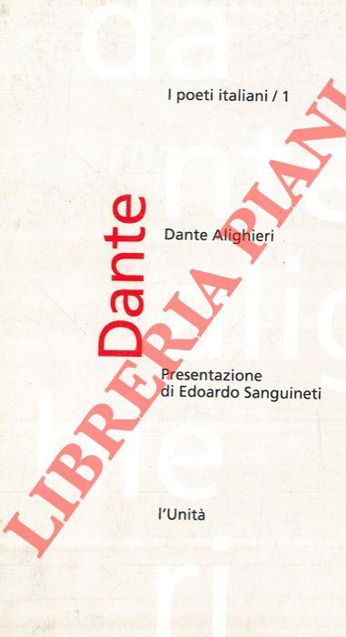 Dante Alighieri. Presentazione di Edoardo Sanguineti