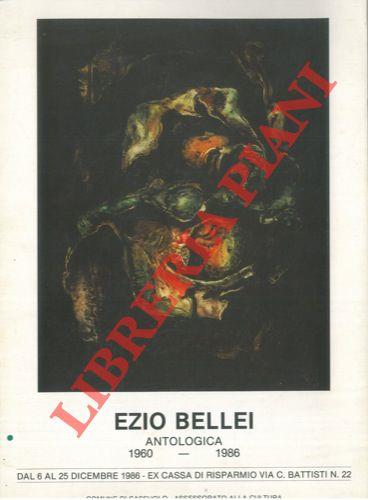 Ezio Bellei. Antologica 1960. 1986. Dal 6 al 25 dicembre 1986