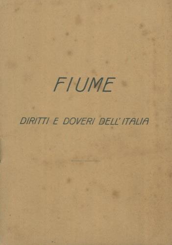 Fiume. Diritti e doveri dell' Italia - copertina