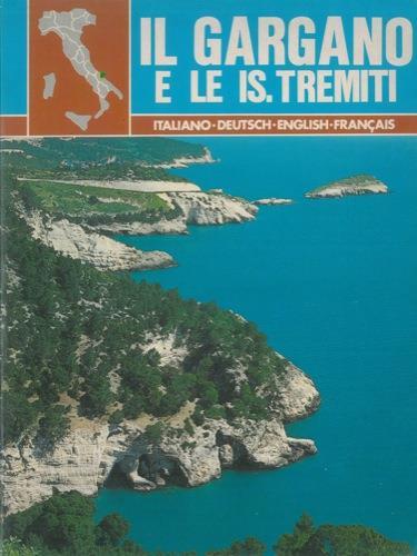 Il Gargano e le Is.Tremiti. English - Deutsch - Français - Italiano - copertina