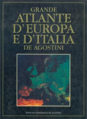Grande atlante d'Europa e d'Italia De Agostini