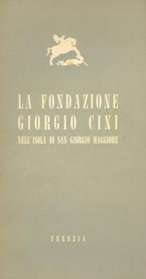L' isola di San Giorgio Maggiore e la Fondazione Giorgio Cini - copertina