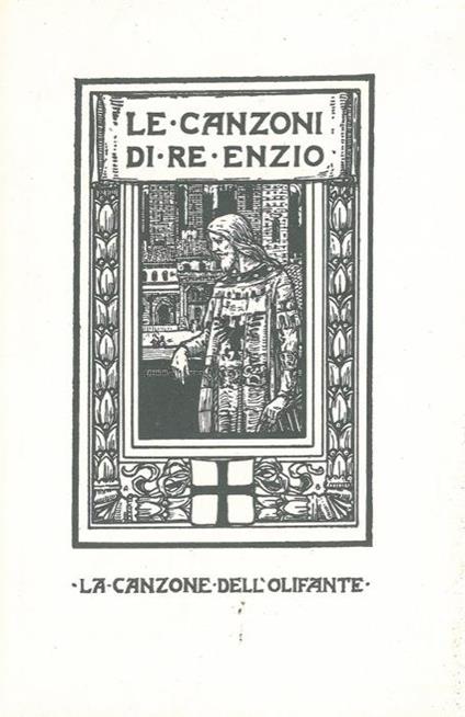 Le canzoni di re Enzo. La canzone dell'olifante. Copia anastatic - copertina