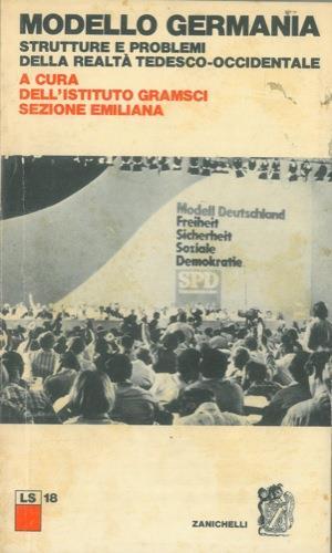 Modello Germania. Strutture e problemi della realtà tedesco-occidentale a cura dell'Istituto Gramsci - Sezione emiliana - copertina